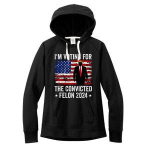 I Am Voting Convicted Felon 2024 Women's Fleece Hoodie