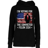 I Am Voting Convicted Felon 2024 Womens Funnel Neck Pullover Hood