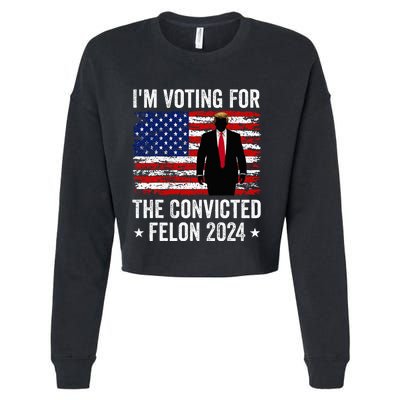 I Am Voting Convicted Felon 2024 Cropped Pullover Crew