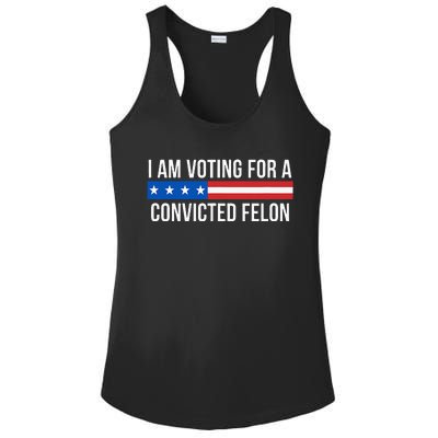 I Am Voting For A Convicted Felon Ladies PosiCharge Competitor Racerback Tank