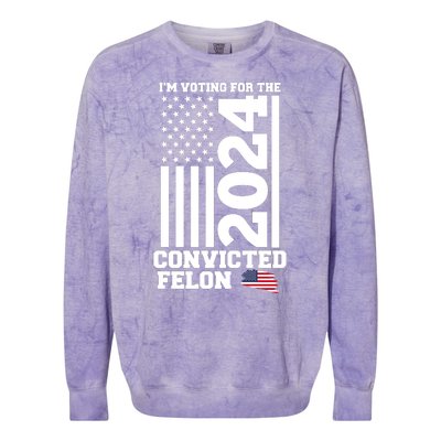 I Am Voting For The Convicted Felon Donald Trump 2024 Usa Flag Colorblast Crewneck Sweatshirt