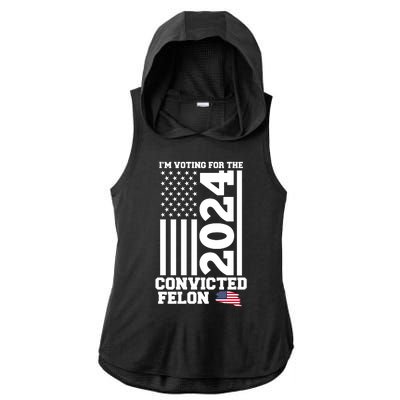 I Am Voting For The Convicted Felon Donald Trump 2024 Usa Flag Ladies PosiCharge Tri-Blend Wicking Draft Hoodie Tank