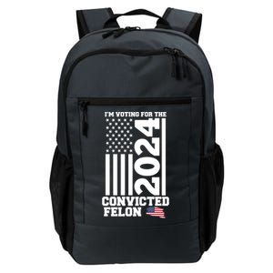 I Am Voting For The Convicted Felon Donald Trump 2024 Usa Flag Daily Commute Backpack