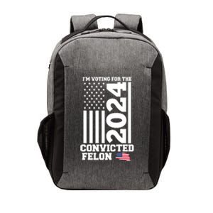 I Am Voting For The Convicted Felon Donald Trump 2024 Usa Flag Vector Backpack