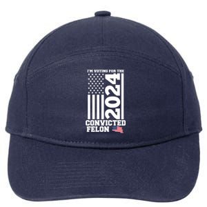 I Am Voting For The Convicted Felon Donald Trump 2024 Usa Flag 7-Panel Snapback Hat