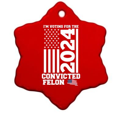 I Am Voting For The Convicted Felon Donald Trump 2024 Usa Flag Ceramic Star Ornament