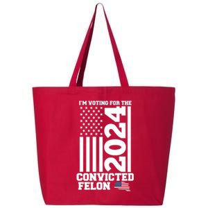 I Am Voting For The Convicted Felon Donald Trump 2024 Usa Flag 25L Jumbo Tote