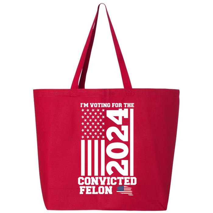 I Am Voting For The Convicted Felon Donald Trump 2024 Usa Flag 25L Jumbo Tote