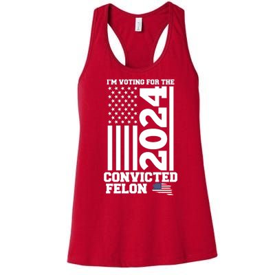 I Am Voting For The Convicted Felon Donald Trump 2024 Usa Flag Women's Racerback Tank