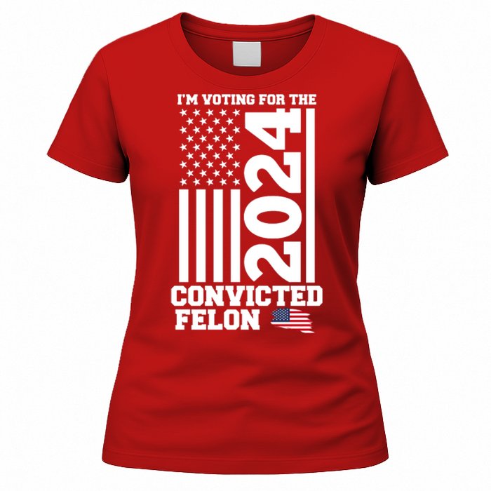 I Am Voting For The Convicted Felon Donald Trump 2024 Usa Flag Women's T-Shirt