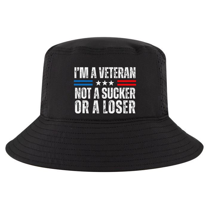 IM A Veteran Not A Sucker Or A Loser Cool Comfort Performance Bucket Hat