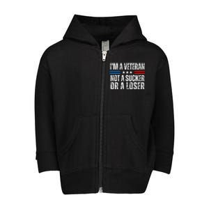 IM A Veteran Not A Sucker Or A Loser Toddler Zip Fleece Hoodie