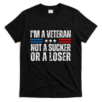IM A Veteran Not A Sucker Or A Loser T-Shirt