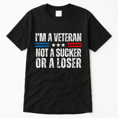 IM A Veteran Not A Sucker Or A Loser Tall T-Shirt
