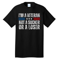 IM A Veteran Not A Sucker Or A Loser Tall T-Shirt