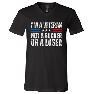 IM A Veteran Not A Sucker Or A Loser V-Neck T-Shirt