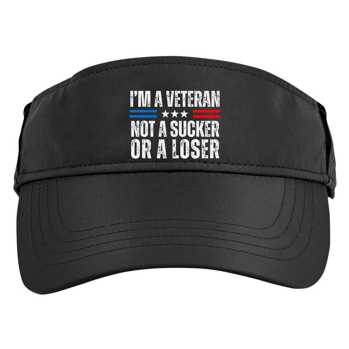 IM A Veteran Not A Sucker Or A Loser Adult Drive Performance Visor