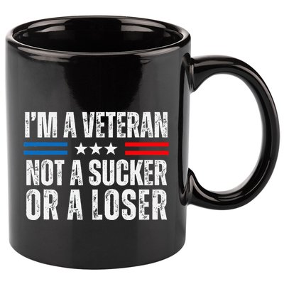 IM A Veteran Not A Sucker Or A Loser 11oz C Handle Ceramic Mug