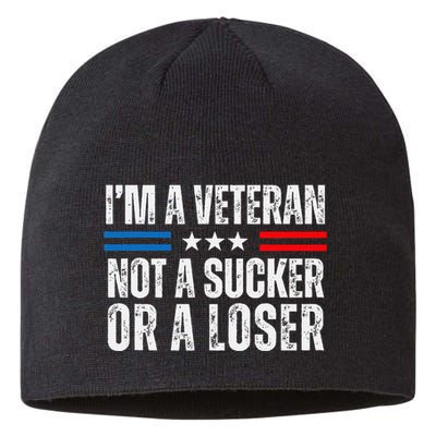 IM A Veteran Not A Sucker Or A Loser Sustainable Beanie