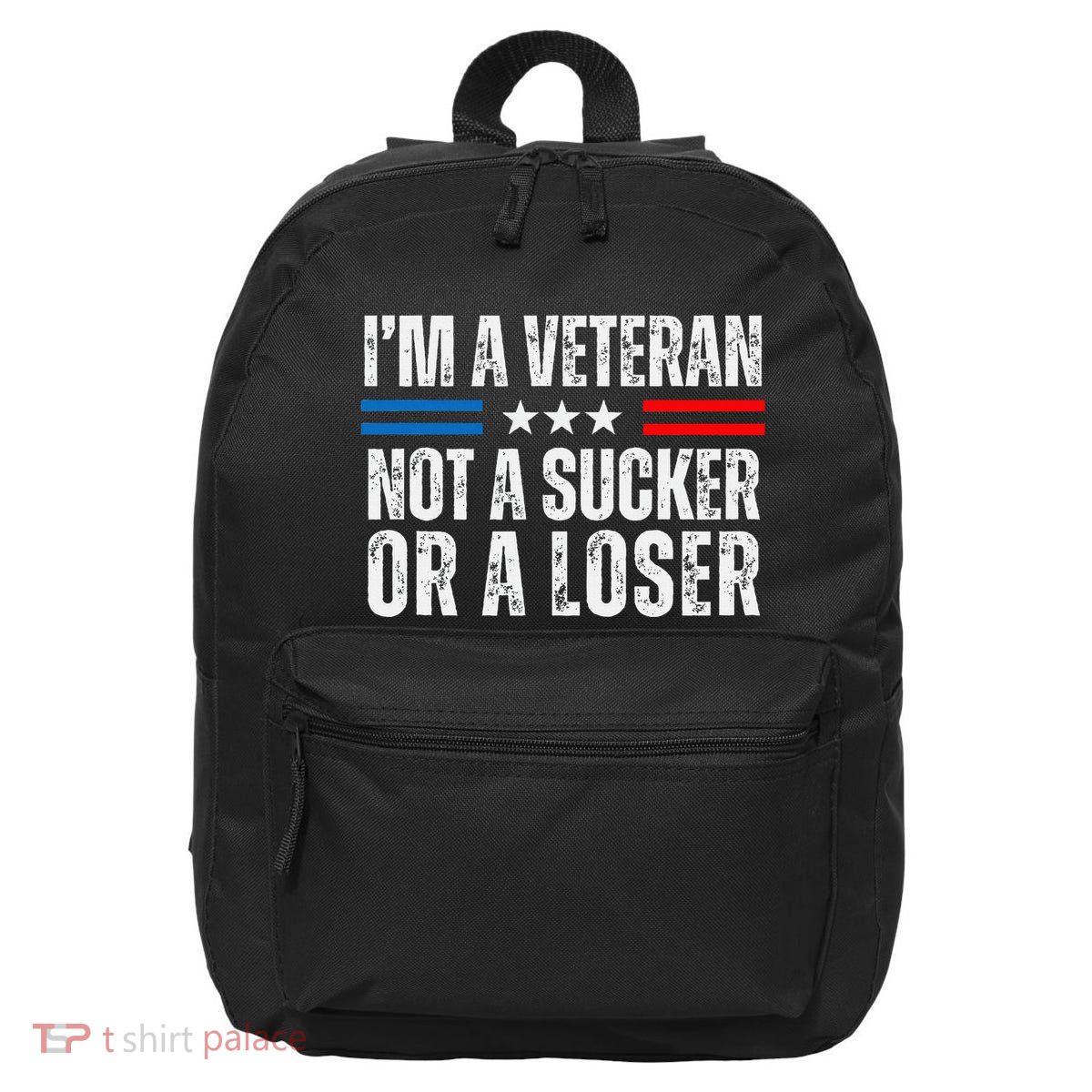 IM A Veteran Not A Sucker Or A Loser 16 in Basic Backpack