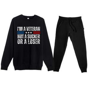 IM A Veteran Not A Sucker Or A Loser Premium Crewneck Sweatsuit Set