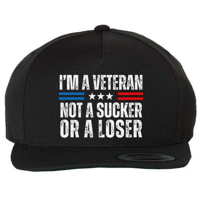 IM A Veteran Not A Sucker Or A Loser Wool Snapback Cap