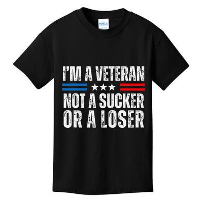 IM A Veteran Not A Sucker Or A Loser Kids T-Shirt