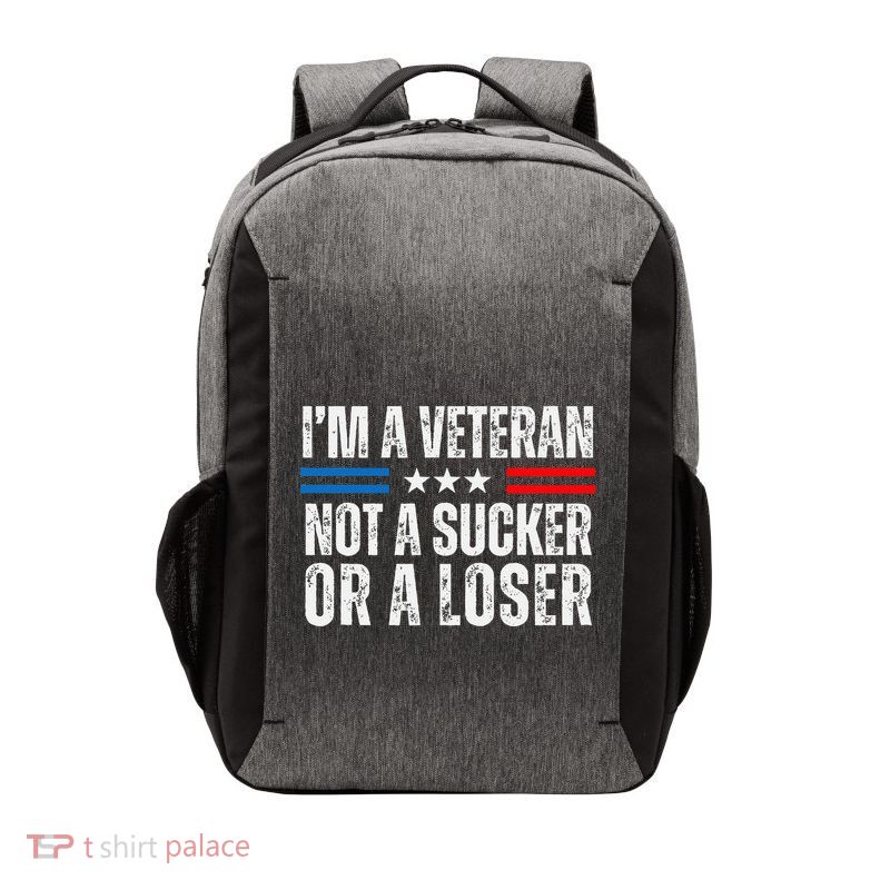 IM A Veteran Not A Sucker Or A Loser Vector Backpack