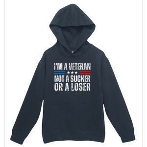 IM A Veteran Not A Sucker Or A Loser Urban Pullover Hoodie