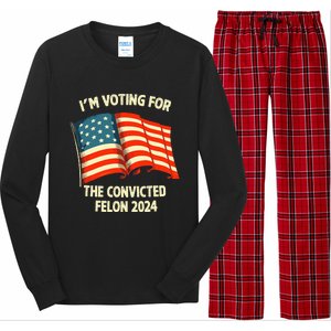 I Am Voting Convicted Felon 2024 Long Sleeve Pajama Set