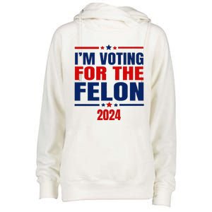 I Am Voting For The Felon Felon For President Womens Funnel Neck Pullover Hood