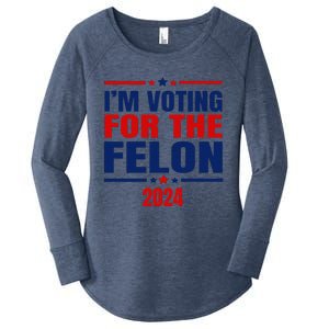 I Am Voting For The Felon Felon For President Women's Perfect Tri Tunic Long Sleeve Shirt