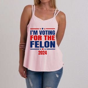 I Am Voting For The Felon Felon For President Women's Strappy Tank