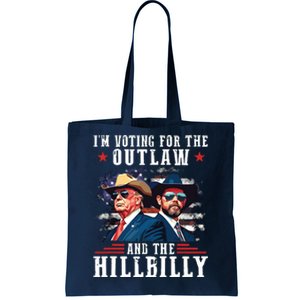 I Am Voting For The Outlaw And Hillbilly Trump Tote Bag