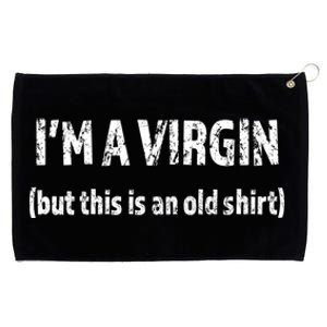 IM A VIRGIN But This Is An Old | Funny And Naughty Grommeted Golf Towel