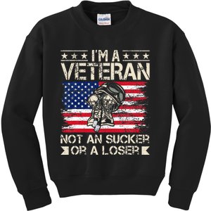 IM A Veteran Not A Sucker Or A Loser Patriotic Kids Sweatshirt