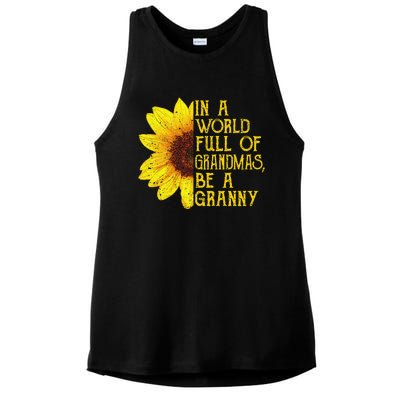 In A World Full Of Grandmas Be A Granny Apparel Fun Grandma Ladies PosiCharge Tri-Blend Wicking Tank