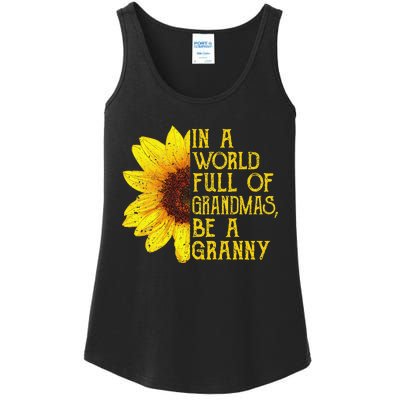 In A World Full Of Grandmas Be A Granny Apparel Fun Grandma Ladies Essential Tank