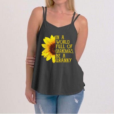 In A World Full Of Grandmas Be A Granny Apparel Fun Grandma Women's Strappy Tank