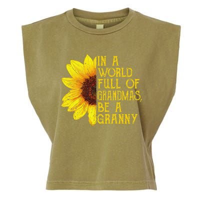 In A World Full Of Grandmas Be A Granny Apparel Fun Grandma Garment-Dyed Women's Muscle Tee