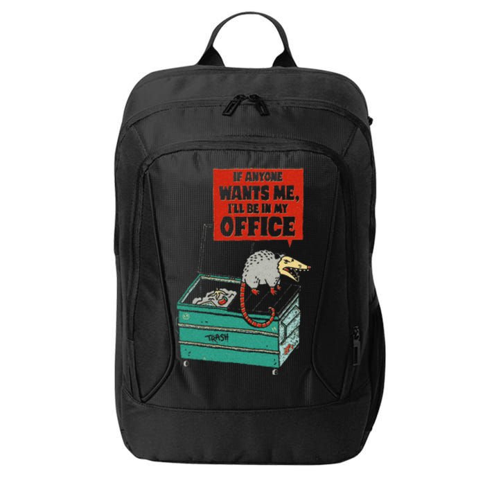 If Anyone Wants Me ILl Be In My Office City Backpack