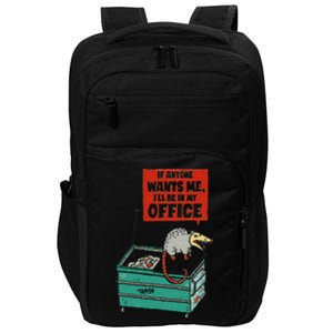 If Anyone Wants Me ILl Be In My Office Impact Tech Backpack