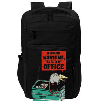 If Anyone Wants Me ILl Be In My Office Impact Tech Backpack