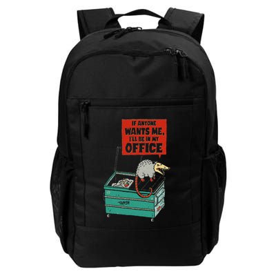 If Anyone Wants Me ILl Be In My Office Daily Commute Backpack