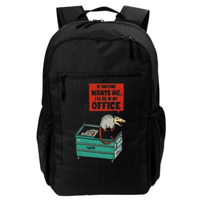 If Anyone Wants Me ILl Be In My Office Daily Commute Backpack