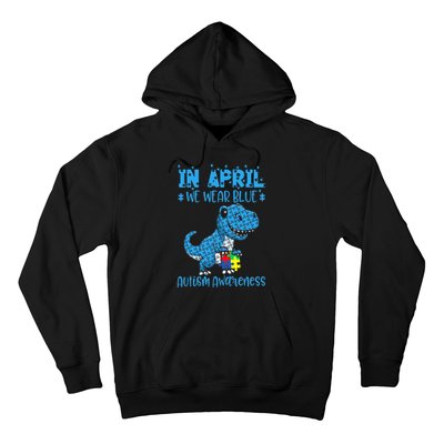 In April We Wear Blue Autism Awareness Month Dinosaur T-Rex Hoodie