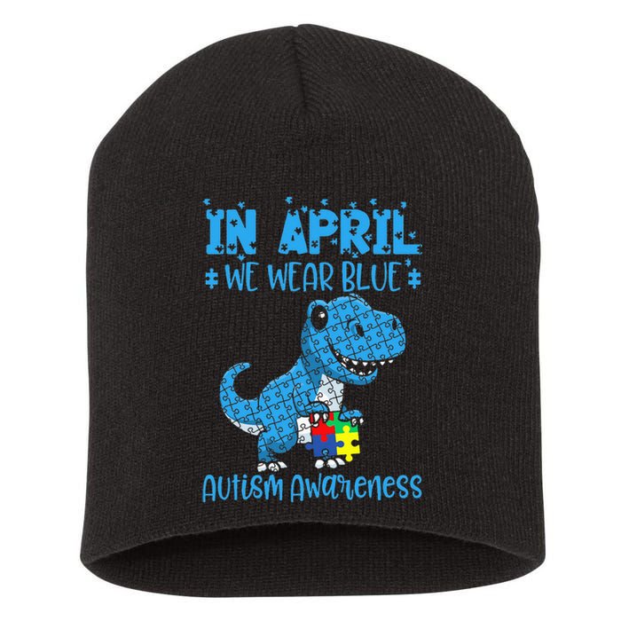 In April We Wear Blue Autism Awareness Month Dinosaur T-Rex Short Acrylic Beanie