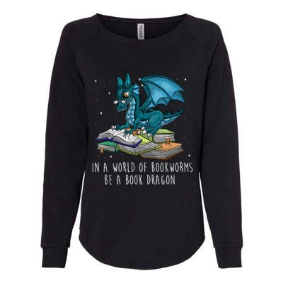 In A World Full Of Bookworms Be A Book Dragon Womens California Wash Sweatshirt