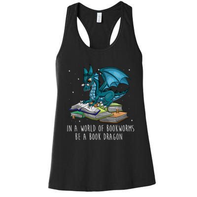 In A World Full Of Bookworms Be A Book Dragon Women's Racerback Tank