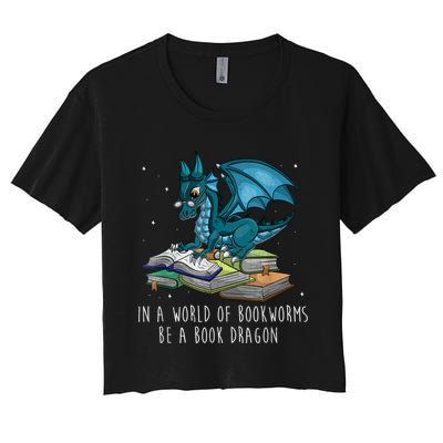 In A World Full Of Bookworms Be A Book Dragon Women's Crop Top Tee